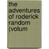 The Adventures Of Roderick Random (Volum