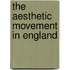 The Aesthetic Movement In England
