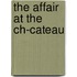 The Affair At The Ch-Cateau