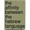 The Affinity Between The Hebrew Language door Thomas Stratton