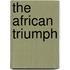 The African Triumph