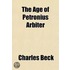 The Age Of Petronius Arbiter