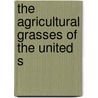 The Agricultural Grasses Of The United S door George Vasey