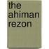 The Ahiman Rezon
