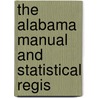 The Alabama Manual And Statistical Regis door General Books