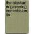 The Alaskan Engineering Commission; Its