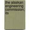 The Alaskan Engineering Commission; Its door Joshua Bernhardt