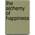 The Alchemy Of Happiness