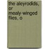 The Aleyrodids, Or Mealy-Winged Flies, O
