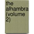 The Alhambra (Volume 2)