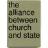 The Alliance Between Church And State