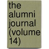 The Alumni Journal (Volume 14) by Columbia University. Association