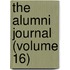 The Alumni Journal (Volume 16)