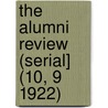 The Alumni Review (Serial] (10, 9 1922) door General Books