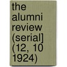 The Alumni Review (Serial] (12, 10 1924) door General Books
