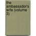 The Ambassador's Wife (Volume 3)