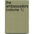 The Ambassadors (Volume 1)