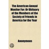 The American Annual Monitor For; Or Obit by Unknown