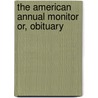 The American Annual Monitor Or, Obituary door Onbekend