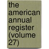 The American Annual Register (Volume 27) door Joseph Blunt