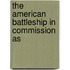 The American Battleship In Commission As