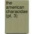 The American Characidae (Pt. 3)