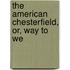 The American Chesterfield, Or, Way To We