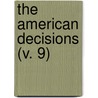 The American Decisions (V. 9) door John Proffatt