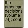 The American Decisions (Volume 74); Cont door John Proffatt
