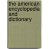 The American Encyclopedia And Dictionary door Wood