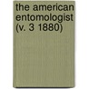 The American Entomologist (V. 3 1880) door General Books