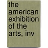 The American Exhibition Of The Arts, Inv door American Exhibition