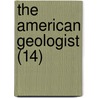 The American Geologist (14) by Newton Horace Winchell