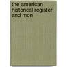 The American Historical Register And Mon door Unknown Author