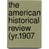 The American Historical Review (Yr.1907