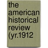 The American Historical Review (Yr.1912 door Mrs Jameson