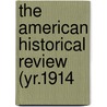 The American Historical Review (Yr.1914 door American Historical Association