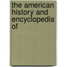 The American History And Encyclopedia Of by George Whitfield Andrews