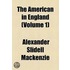 The American In England (Volume 1)