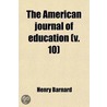 The American Journal Of Education (V. 10 door Henry Barnard