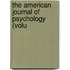 The American Journal Of Psychology (Volu