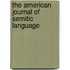 The American Journal Of Semitic Language