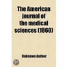 The American Journal Of The Medical Scie door William Merrick Sweet