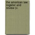 The American Law Register And Review (V.