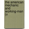 The American Mechanic And Working-Man (V door David Alexander