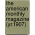 The American Monthly Magazine (Yr.1907)