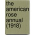 The American Rose Annual (1918)