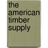 The American Timber Supply