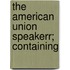 The American Union Speakerr; Containing