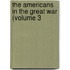 The Americans In The Great War (Volume 3